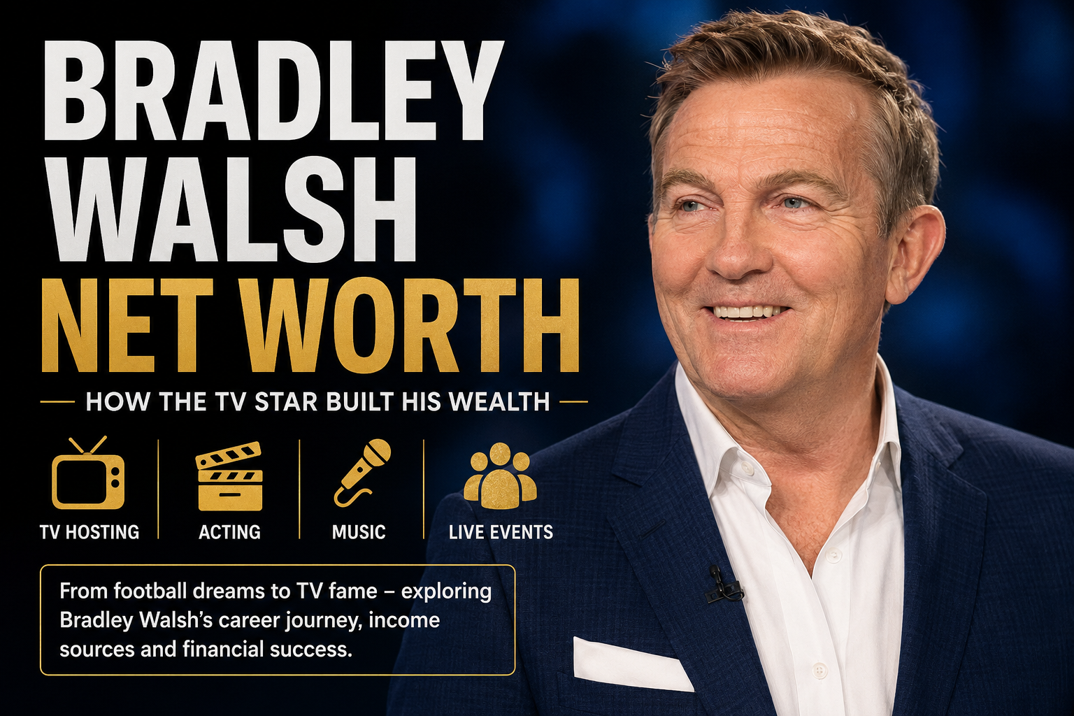 bradley walsh net worth